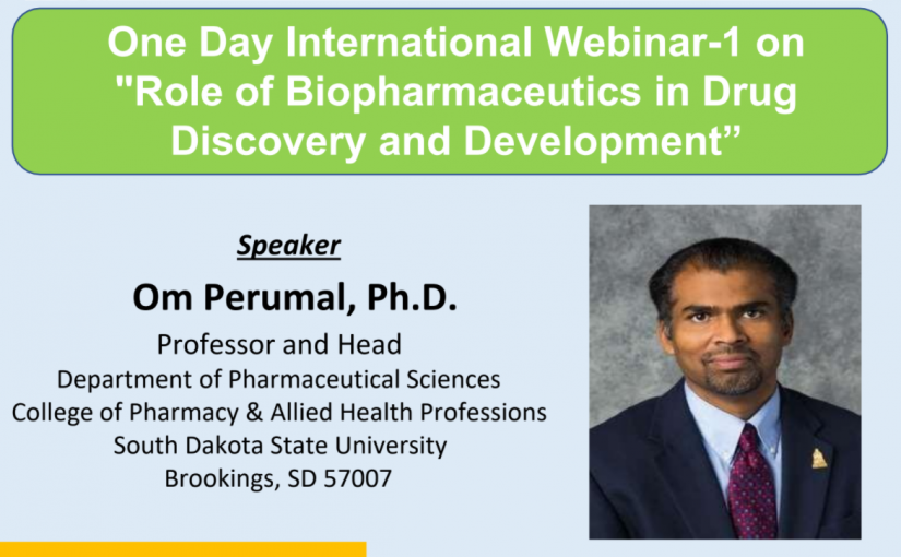 One Day International Webinar-1 on  “Role of Biopharmaceutics in Drug  Discovery and Development” – 24-06-2020
